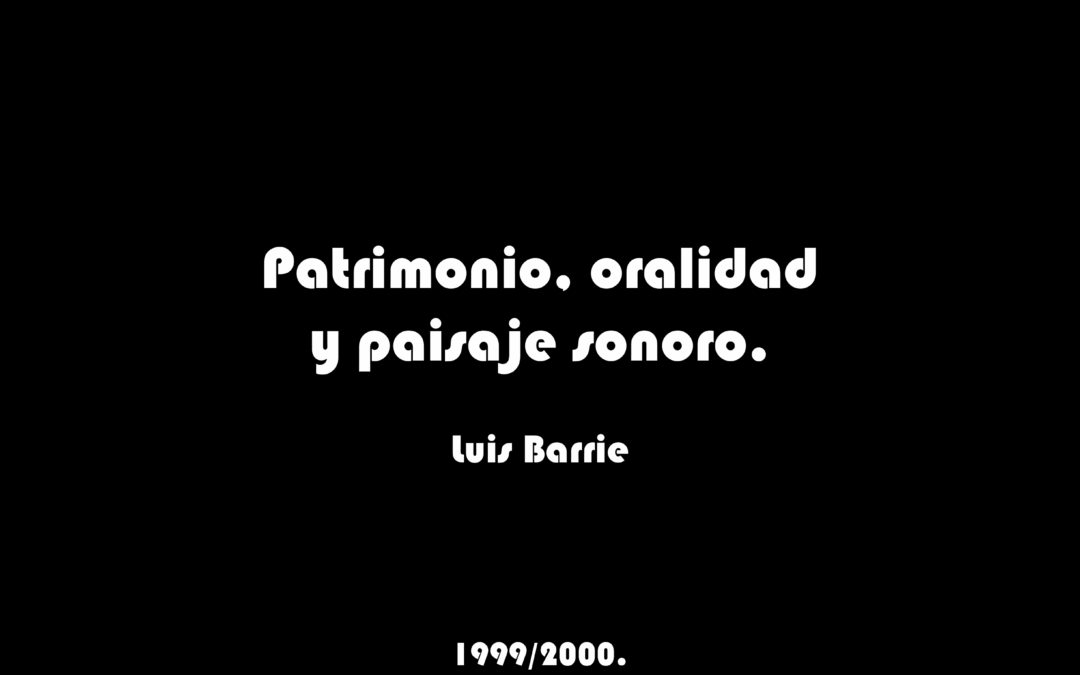 Patrimonio, oralidad y paisaje sonoro